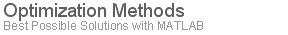 Optimization Methods: Finding the best possible solutions with MATLAB